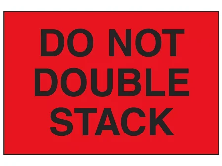 4" x 6" "Do Not Double Stack" Label