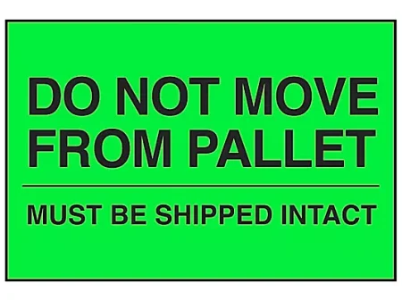 4" x 6" "Do Not Move from Pallet" Label